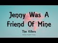 The Killers Jenny Was A Friend Of Mine Lyrics Hot Fuss 2004 mp3
