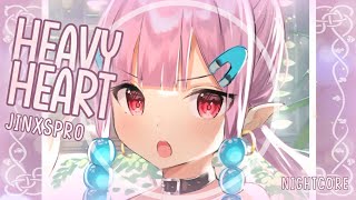 nightcore  Heavyheart  Jinxspr0 s
