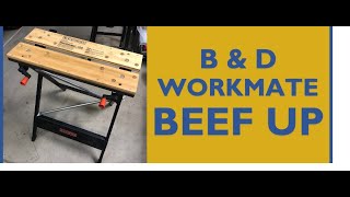 B & D Workmate Beef Up