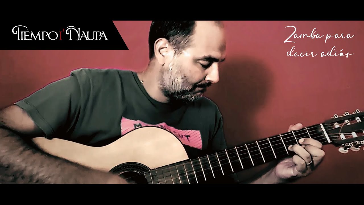 06 ZAMBA PARA DECIR ADIOS (Tiempo i´Ñaupa / Seba Palacios)