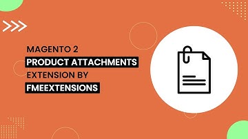 Magento 2 Product Attachments Extension | Attach PDF to Product in Magento 2?  | FMEextensions