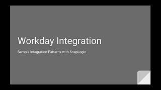 SnapLogic Workday Integration Patterns Part 1