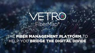 Vetro Fibermap Accelerating State & Local Broadband Initiatives To Bridge The Digital Divide.