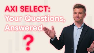 Axi Select Trading Ama Your Questions Answered