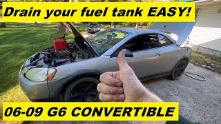 How to drain your fuel tank Pontiac G6 CONVERTIBLE 2006 2007 2008 2009 06 07 08 09