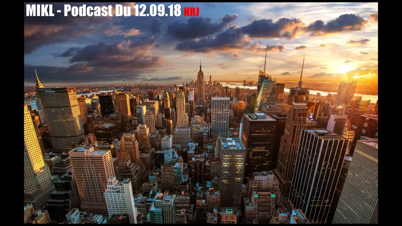 01. MIKL - Podcast Du 12.09.18 - NRJ