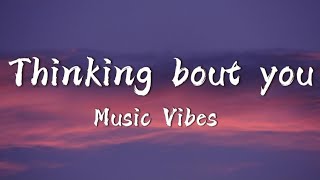Thinking Bout You   Vibes s 
