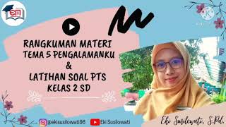 RANGKUMAN MATERI TEMA 5 DAN LATIHAN SOAL PTS KELAS 2 SD RANGKUMAN MATERI TEMA 5 DAN LATIHAN SOAL PTS KELAS 2 SD