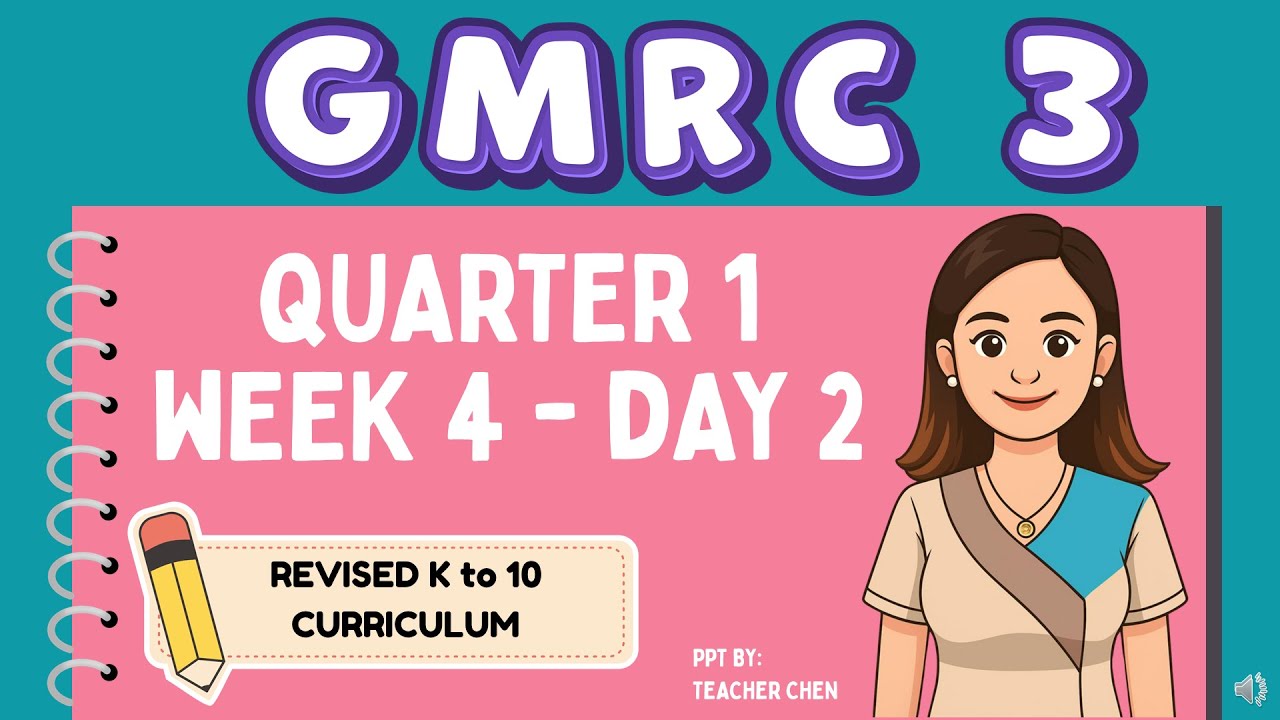 GRADE 3 GMRC QUARTER 1 - WEEK 4 - DAY 2 (Revised K to 10 Curriculum ...