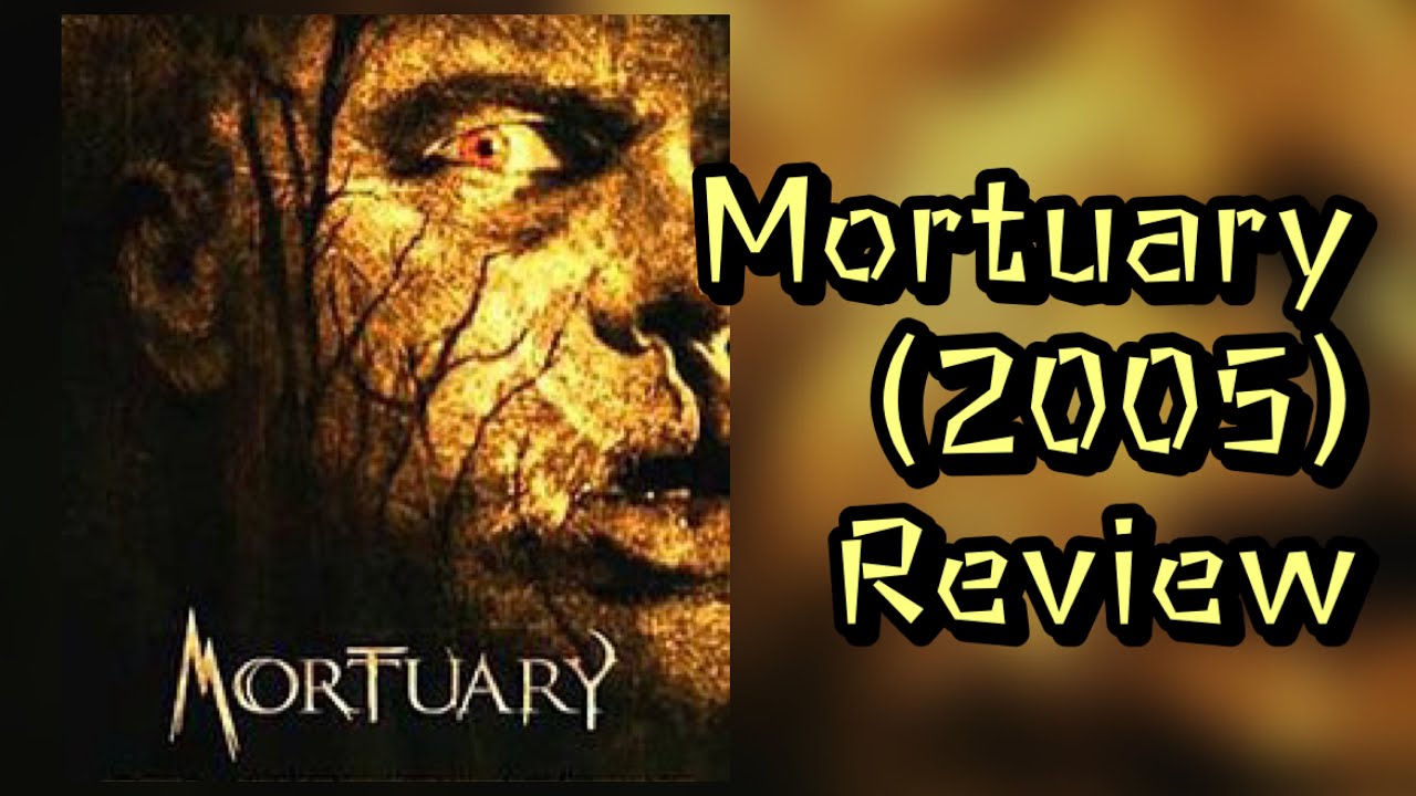 Mortuary (2005) Review YouTube