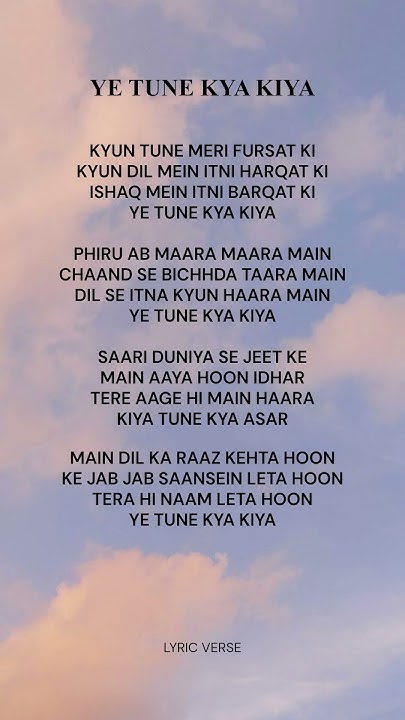 Ye Tune Kya Kiya Full Song Download YE TUNE KYA KIYA (Lyrics) | LYRIC VERSE - YouTube