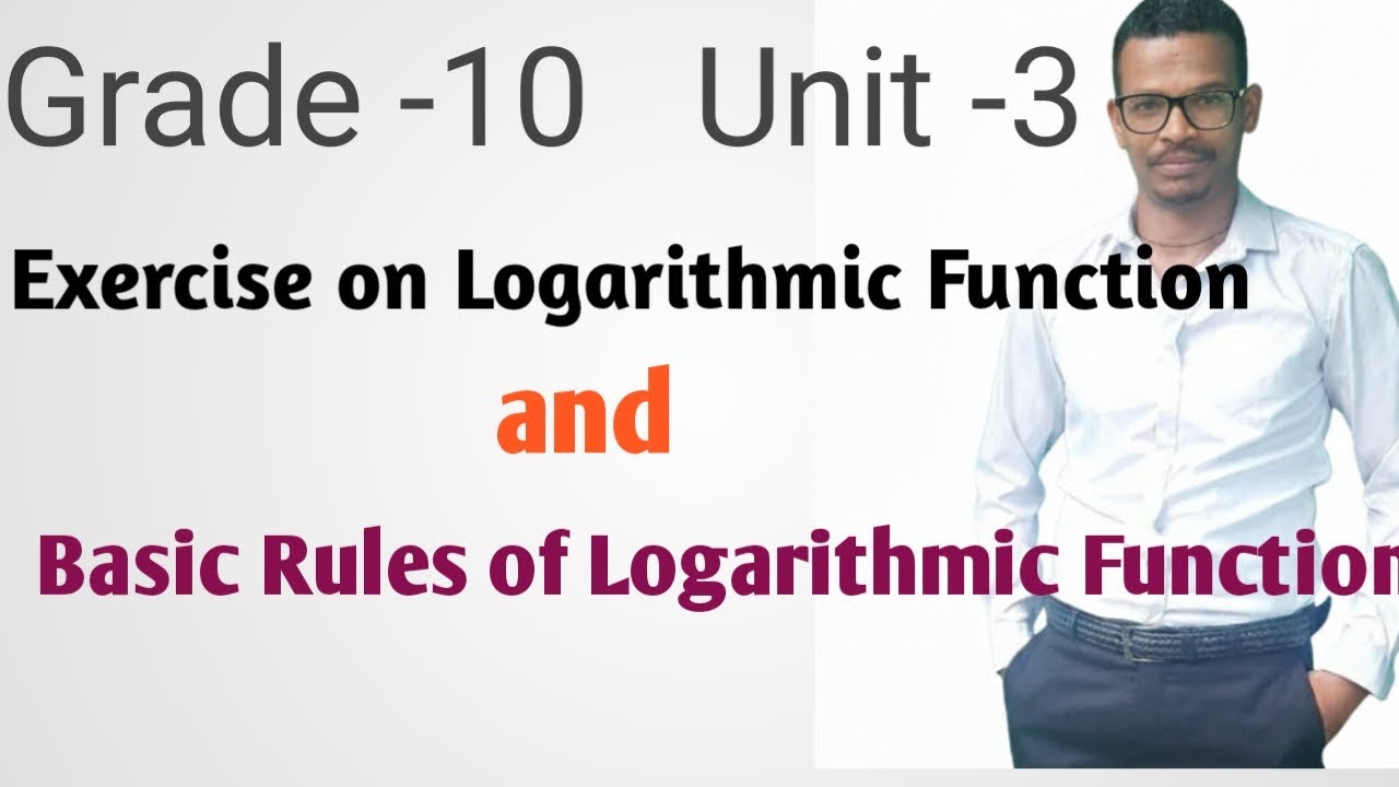 Basic Rules of logarithmic function & Solved Exercise|Grade 10 Maths Unit-3