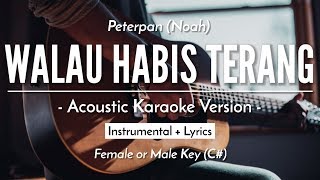 Walau Habis Terang (Karaoke Akustik) - Peterpan (HQ Audio)