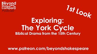The York Cycle, plays 26 to 28 (Beyond Shakespeare Exploring Session)