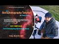 Online Astrophotography Tutorial with Trevor Jones