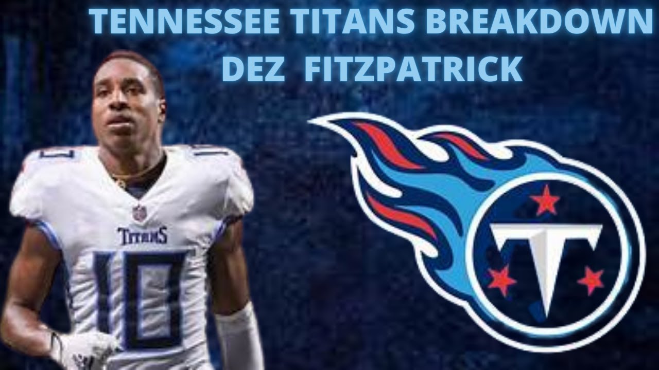 TENNESSEE TITANS BREAKDOWN – DEZ FITZPATRICK TENNESSEE TITANS BREAKDOWN – DEZ FITZPATRICK
