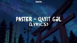 PASTER ft. OD - QAYIT GƏL (Lyrics) Resimi