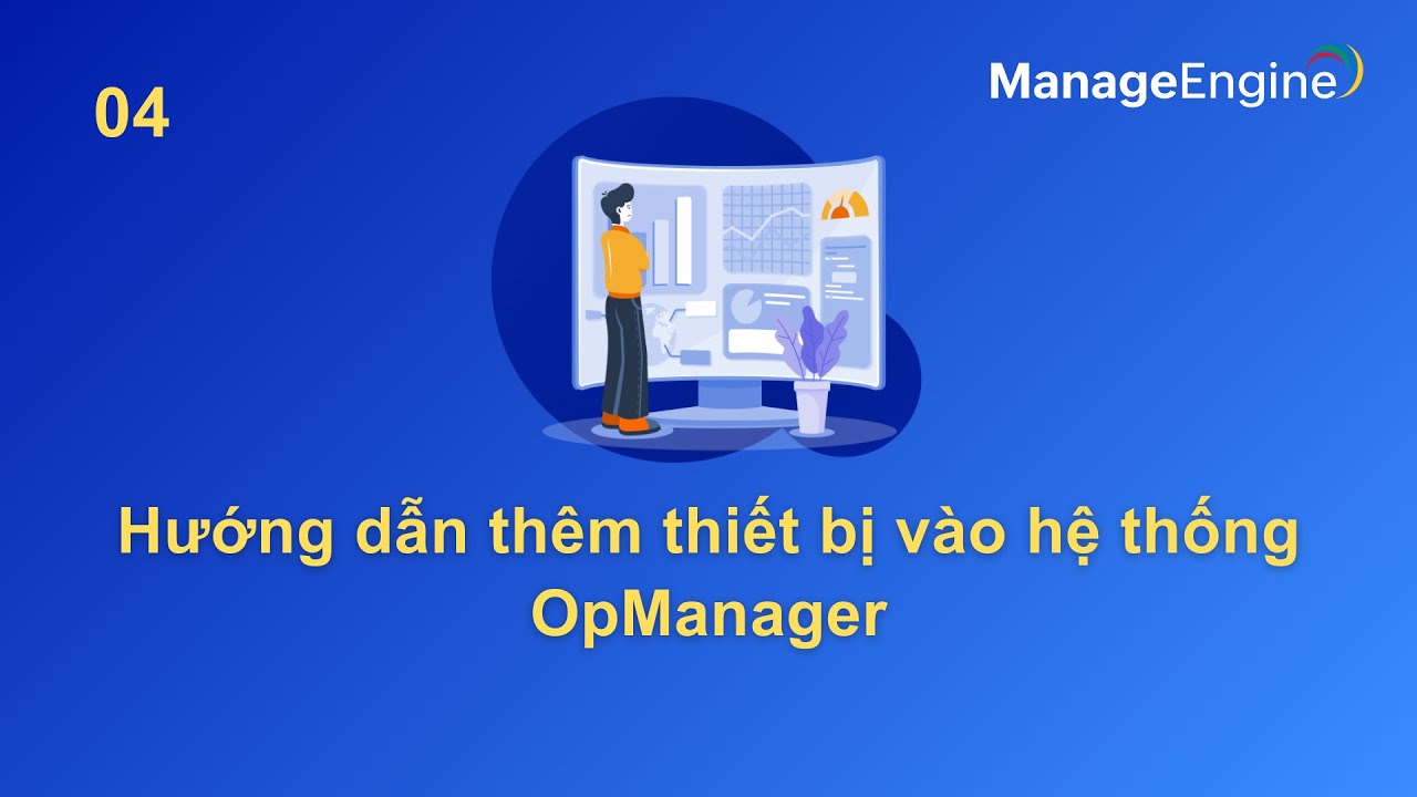 Hướng dẫn thêm thiết bị vào hệ thống ManageEngine OpManager - YouTube