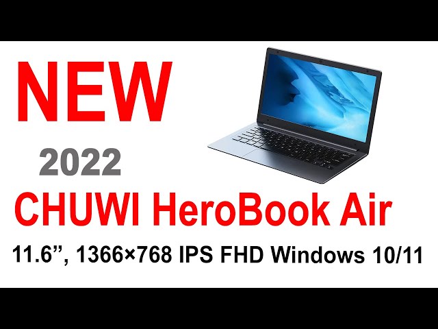 CHUWI HeroBook Air - 4GB RAM 128GB ROM 11.6 Inch Win 10/11 Touch