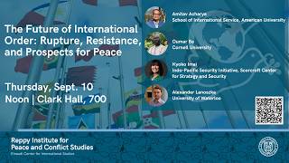 The Future of International Order: Rupture, Resistance, and Prospects for Peace