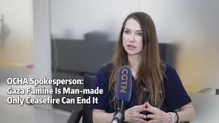 Ocha Spokesperson Gaza Famine Is Man-Made, Only Ceasefire Can End It