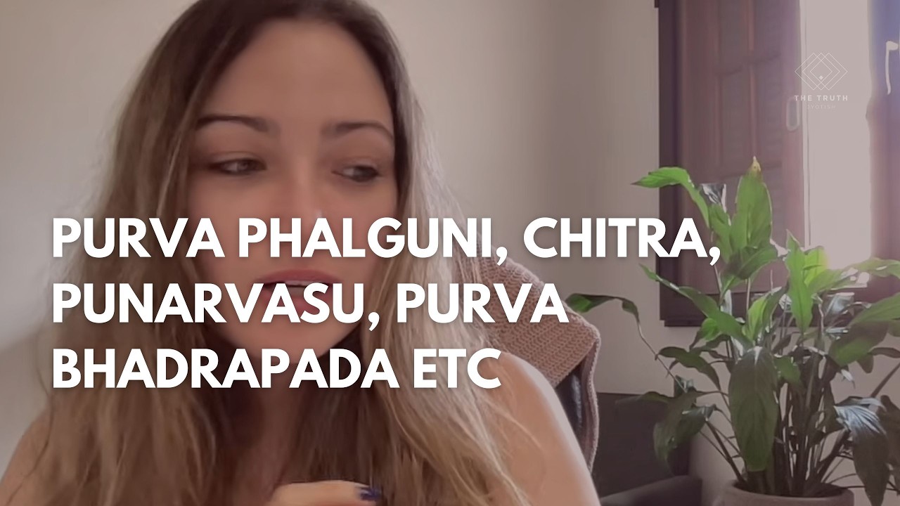 Purva Phalguni, Chitra, Purva Bhadrapada, Punarvasu, Eclipse. Comentários e Atualizações.