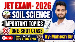 JET Exam 2026 Soil Science One Shot Class 🔥 | Important Topics Revision | Mahesh Sir Live #jet2026