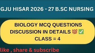 GJU HISAR 2026 - 27 B.SC NURSING BIOLOGY MCQ QUESTIONS DISCUSSION IN DETAILS 💯✅ #gjuhisar #gju screenshot 2