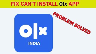 How To Fix Can't Install Olx App Error On Google Play store Android & Ios [2020]