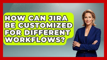 How Can JIRA Be Customized for Different Workflows? | The Project Manager Toolkit News