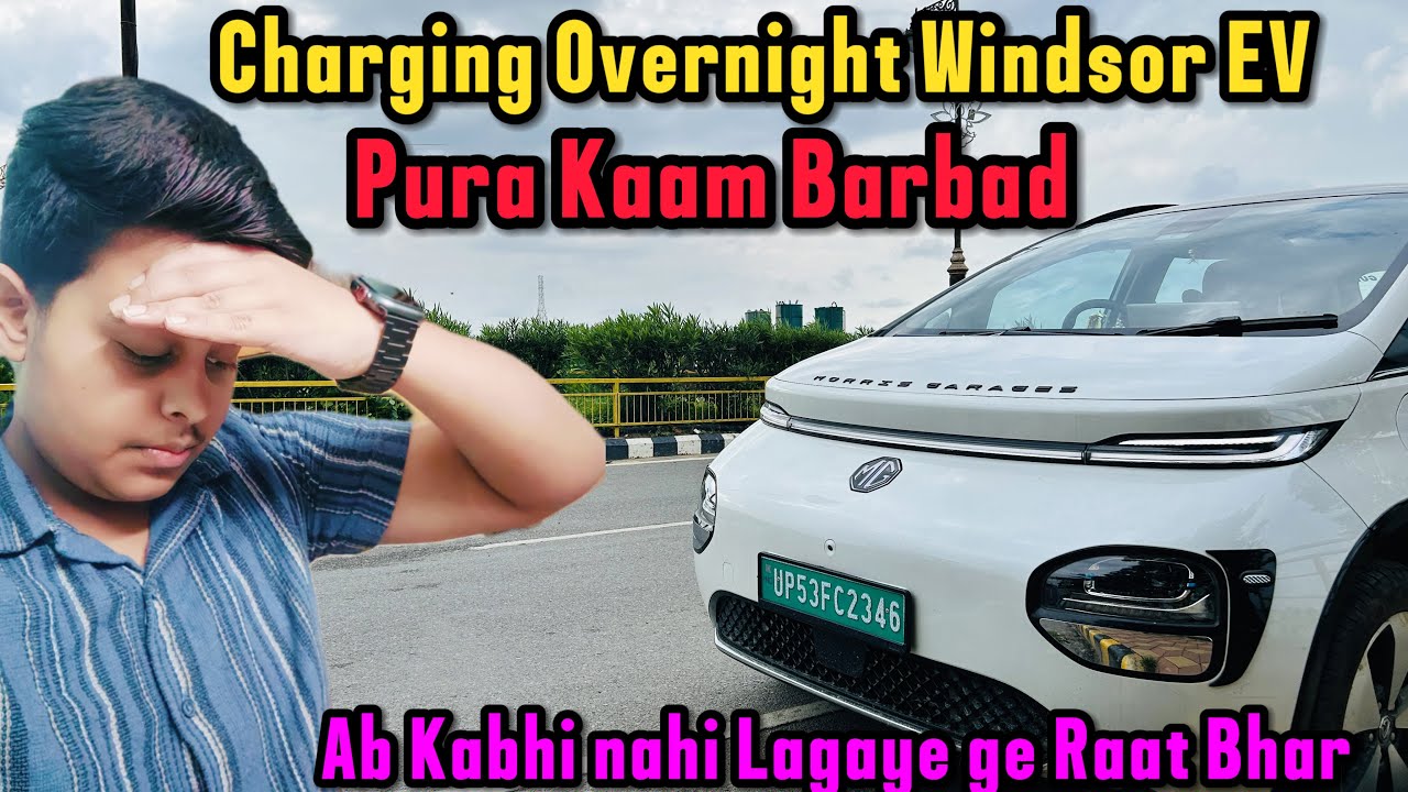 Does Charging Overnight Affect MG Windsor EV | Battery Damage | Samrat Explorer | MG Windsor EV 38kw