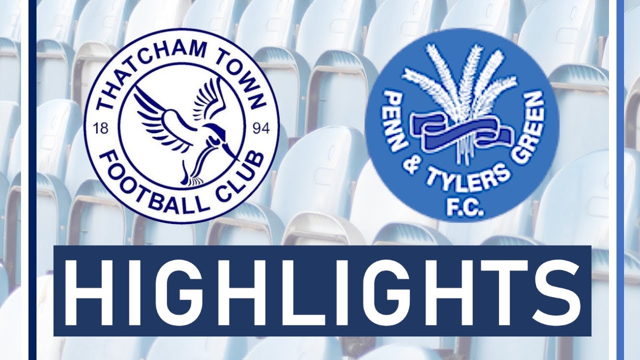 Thatcham Town FC Development vs Penn & Tylers Green FC Development | Highlights football score