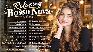 Bossa Nova Songs 2026 💎Bossa Nova Cool Music Relaxing - Bossa Nova Covers 2026 Coffee