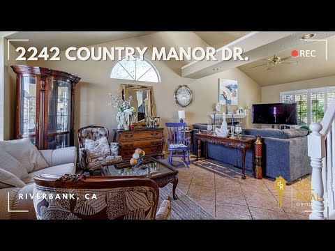 2242 Country Manor Dr., Riverbank, CA home video tour