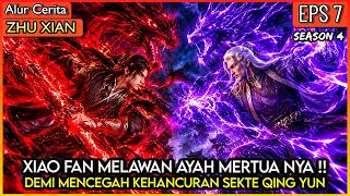 XIAO FAN MELAWAN AYAH MERTUA NYA SENDIRI DEMI MENGHENTIKAN PER4NG - Alur Cerita Donghua #ZX S4 EP 7
