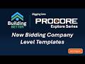 Procore Explore: New Bidding Company Level Templates