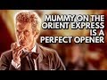 Doctor Who: Mummy on the Orient Express is a Perfect Opener | Video Essay