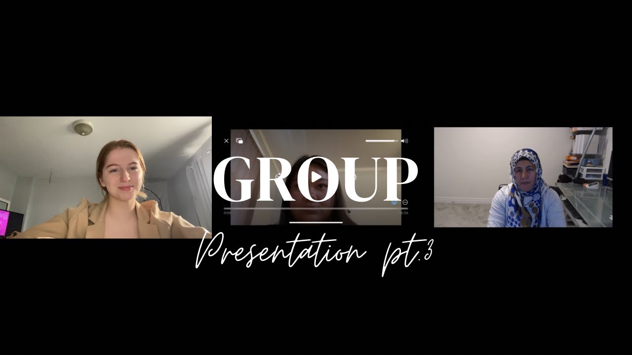 GROUP PRESENTATION PT. 3 - YouTube