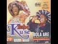 Bola Are - Oriki Jesu/Baba Ku'se