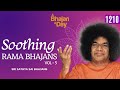 1210 - Soothing Rama Bhajans Vol - 5 | Sri Sathya Sai Bhajans