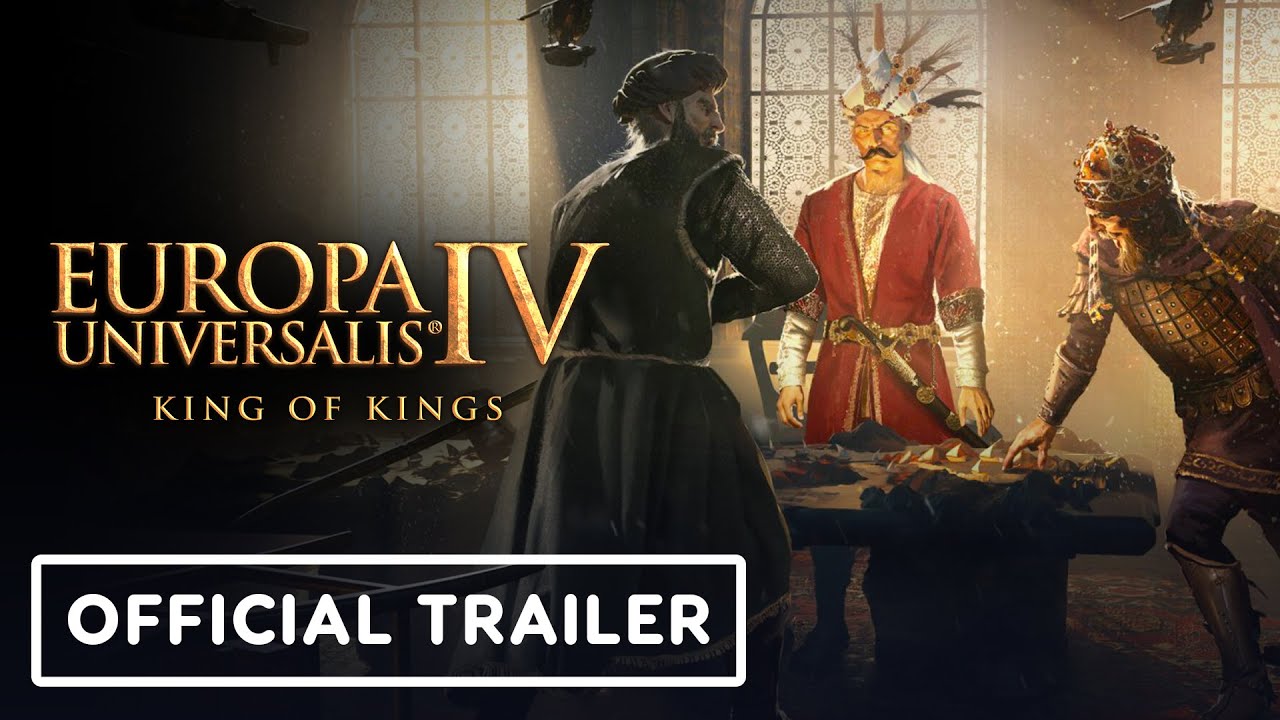 Europa Universalis IV: King of Kings – Official Launch Trailer