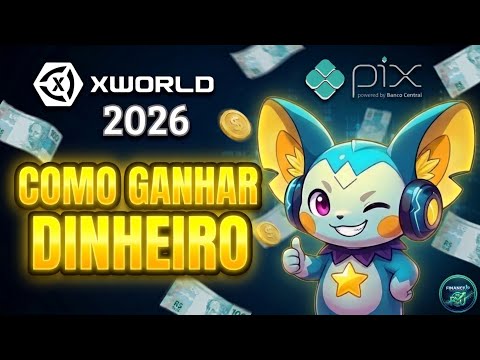 XWORLD 2026: How to make money? Pays correctly via PIX.