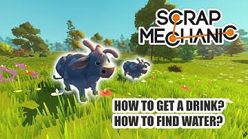 [GUIDE] How to quench your thirst in Scrap Mechanic?