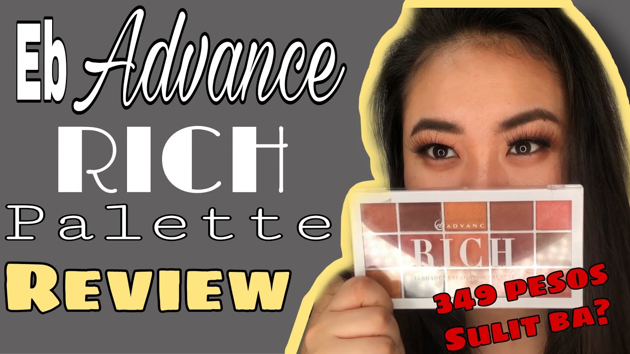 EB ADVANCE RICH EYESHADOW PALETTE REVIEW | AIRA CEL BITANGCOL