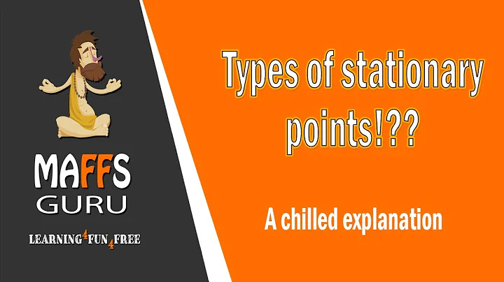 Types of Stationary points  | Methods 3 and 4 | MaffsGuru