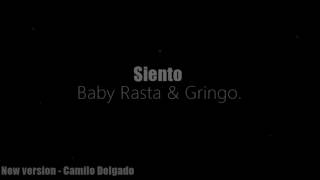 Siento - Baby Rasta y Gringo (New version) Remix