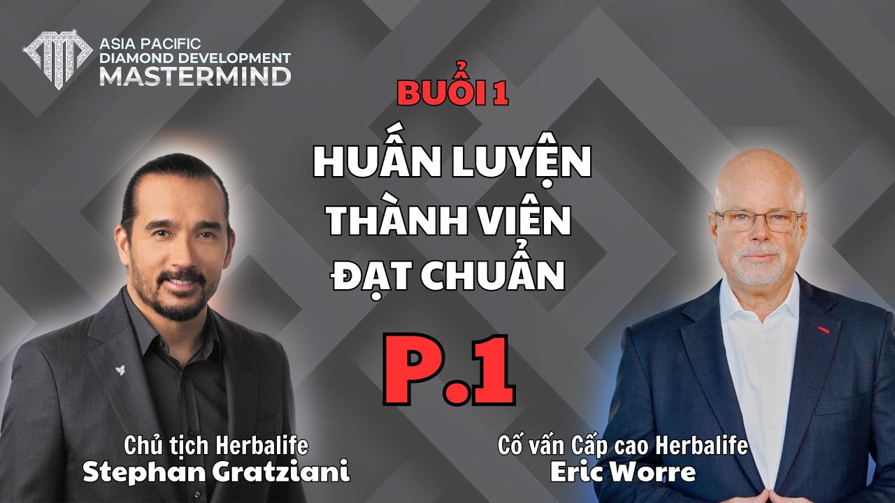Outline Video DDM 1 HERBALIFE 💎Huấn luyện Phát triển Kim Cương khu vực Châu Á Thái Bình Dương💎 - ERIC WORRE