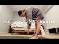 Making Better Habits | March Vlog
