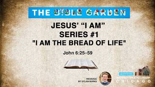 (Previous) Jesus’ “I Am” Series-1: "I am the Bread of Life"