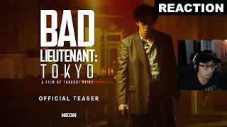 Reaction | Bad Lieutenant: Tokyo - Official Teaser Trailer - Coming Soon